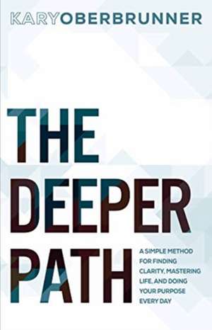 The Deeper Path de Kary Oberbrunner