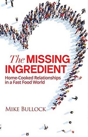The Missing Ingredient de Mike Bullock
