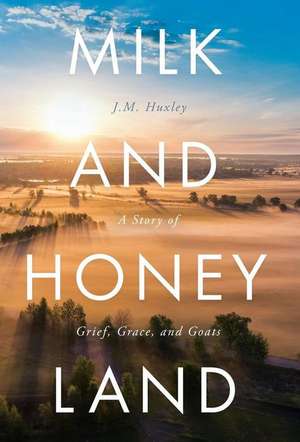 Milk and Honey Land de J. M. Huxley