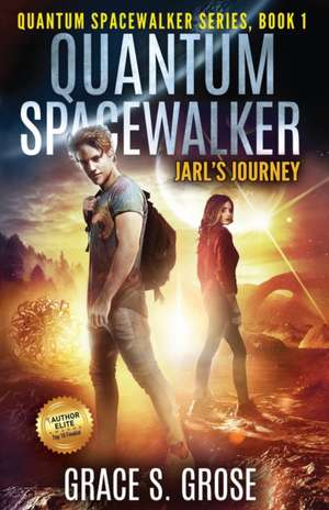 Quantum Spacewalker de Grace S. Grose