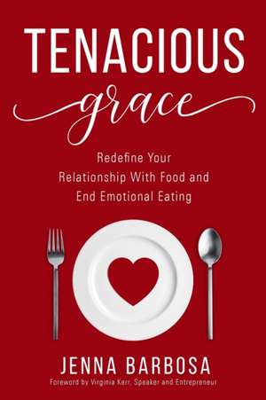 Tenacious Grace de Jenna Barbosa