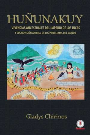 Huñunakuy de Gladys Chirinos