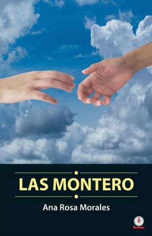 Las Montero de Ana Rosa Morales