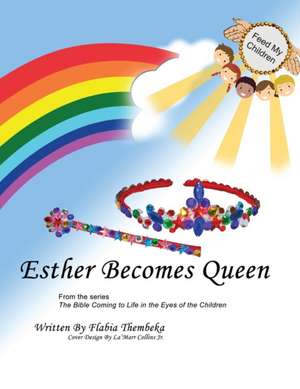 Esther Becomes Queen de Flabia Thembeka