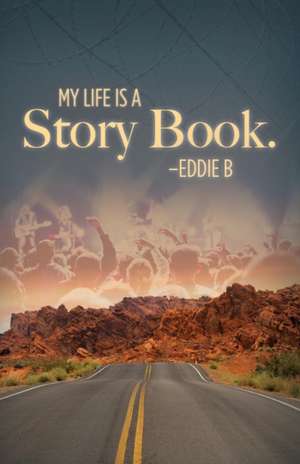 My Life is a Story Book de Eddie B