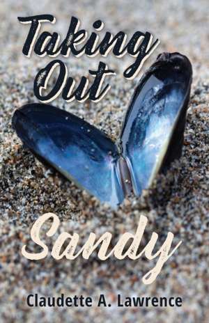 Taking Out Sandy de Claudette A. Lawrence