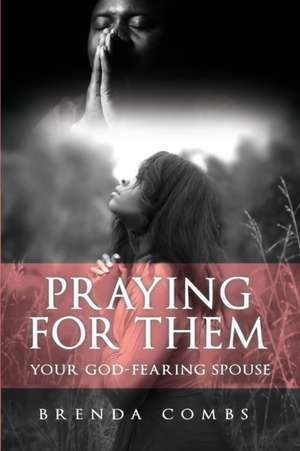 Praying for Them de Brenda Combs