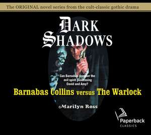 Barnabas Collins vs. the Warlock de Kathryn Leigh Scott