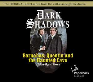 Barnabas, Quentin and the Haunted Cave de Romy Nordlinger