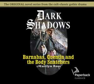 Barnabas, Quentin and the Body Snatchers de Romy Nordlinger