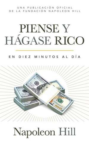 Piense Y Hágase Rico (Think and Grow Rich) de Napoleon Hill