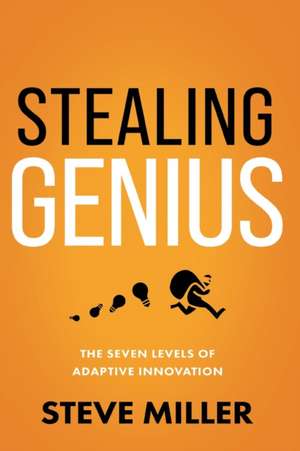 Stealing Genius de Steve Miller