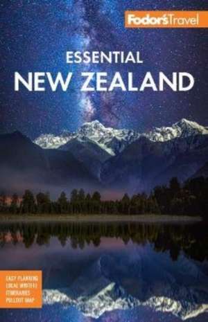 Fodor's Essential New Zealand de Fodor'S Travel Guides