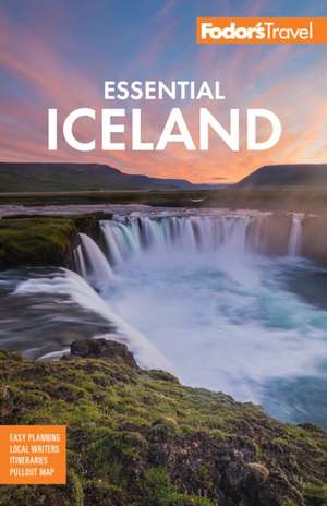 Fodor's Essential Iceland de Fodor'S Travel Guides