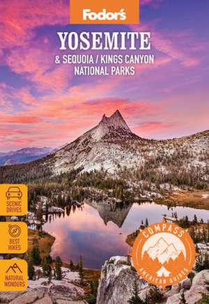 Compass American Guides: Yosemite & Sequoia/Kings Canyon National Parks de Fodor'S Travel Guides