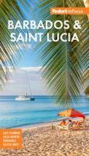 Fodor's InFocus Barbados and Saint Lucia de Fodor'S Travel Guides