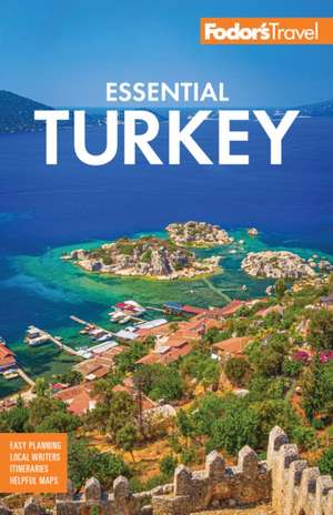 Fodor's Essential Turkey de Fodor'S Travel Guides