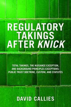 Regulatory Takings After Knick de David Lee Callies