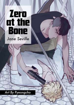 Zero at the Bone (Manga) de Jane Seville