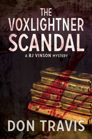 The Voxlightner Scandal: Volume 6 de Don Travis