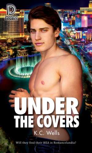 Under the Covers: Volume 100 de K. C. Wells