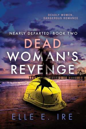 Dead Woman's Revenge de Elle E Ire