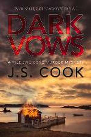 Dark Vows: Volume 5 de J. S. Cook