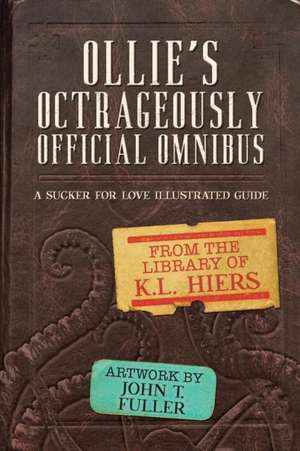 Ollie's Octrageously Official Omnibus de K L Hiers