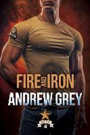 Fire and Iron de Andrew Grey