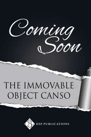 The Immovable Object Canso de Gayleen Froese