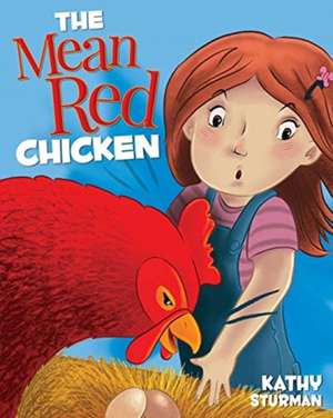 Mean Red Chicken de Kathy Sturman