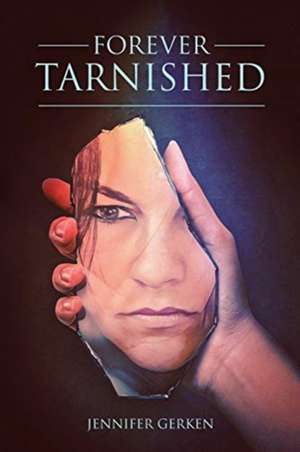 Forever Tarnished de Jennifer Gerken