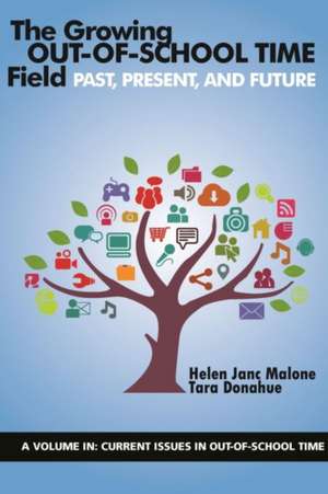 The Growing Out-of-School Time Field de Helen Janc Malone