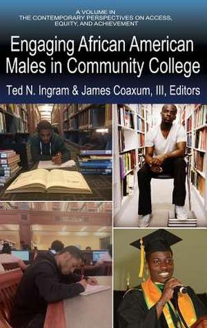 Engaging African American Males in Community College (hc) de James Coaxum III