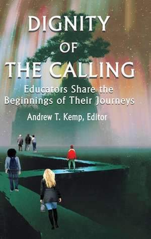 Dignity of the Calling de Andrew T. Kemp