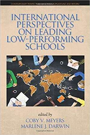 International Perspectives on Leading Low-Performing Schools de Marlene J. Darwin