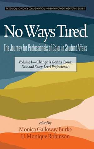 No Ways Tired de Monica Galloway Burke