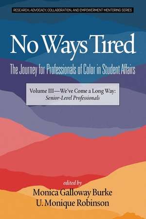 No Ways Tired de Monica Galloway Burke