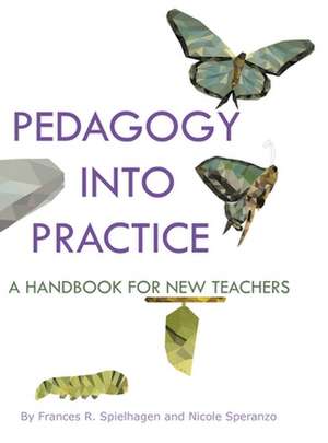 Pedagogy into Practice de Frances R. Spielhagen