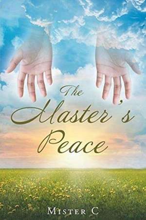 The Master's Peace de Mister C