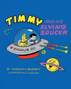 Timmy And His Flying Saucer de Charles Bassett