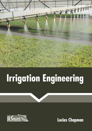 Irrigation Engineering de Lucias Chapman