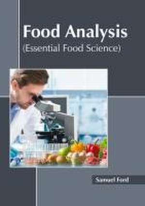 Food Analysis (Essential Food Science) de Samuel Ford