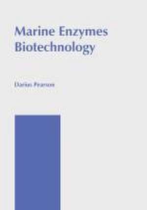 Marine Enzymes Biotechnology de Darius Pearson