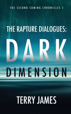 The Rapture Dialogues de Terry James