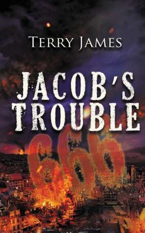 Jacob's Trouble 666 de Terry James