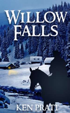 Willow Falls de Ken Pratt