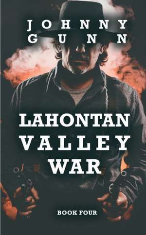 Lahontan Valley War de Johnny Gunn