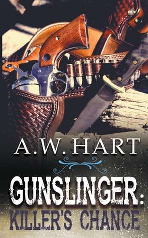 Gunslinger de A. W. Hart