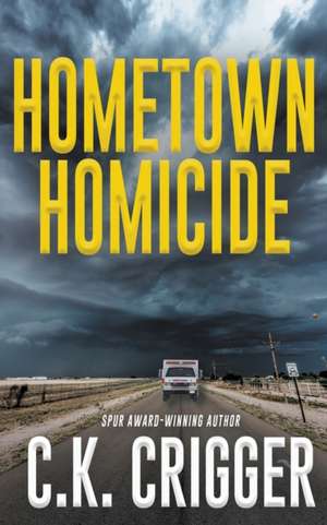 Hometown Homicide de C. K. Crigger